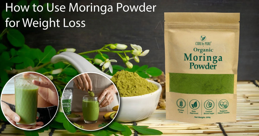 How to Use Moringa Powder for Weight Loss Naturally
